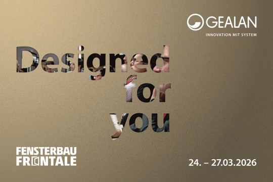Designed for you: the slogan of GEALAN for the FENSTERBAU FRONTALE 2026